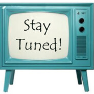 Stay Tuned!